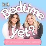 Is It Bedtime Yet Podcast Is It Bedtime Yet