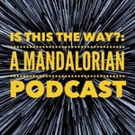 Logo of the podcast Is This The Way?: A Mandalorian Podcast Podcast Is This The Way?: A Mandalorian Podcast
