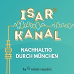 Isarkanal - nachhaltig durch München 