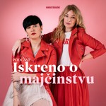 Iskreno o majčinstvu Podcast Iskreno o majčinstvu