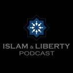 Logo of the podcast Islam and Liberty Podcast Podcast Islam and Liberty Podcast