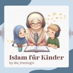 Logo of the podcast Islam für Kinder Podcast Islam für Kinder