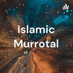 Logo of the podcast Islamic Murrotal Podcast Islamic Murrotal