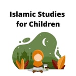 Logo of the podcast Islamic Studies for Children Podcast Islamic Studies for Children
