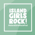 Logo of the podcast Island Girls Rock Podcast Podcast Island Girls Rock Podcast