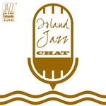 Logo of the podcast Island Jazz Chat Podcast Island Jazz Chat