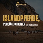 Islandpferde, Persönlichkeiten & ihre Geschichten | Der Easyflix Islandpferde Podcast Islandpferde, Persönlichkeiten & ihre Geschichten | Der Easyflix Islandpferde Podcast