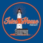 Logo of the podcast Isles House Podcast Isles House