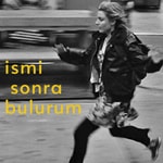 Logo of the podcast ismi sonra bulurum Podcast ismi sonra bulurum