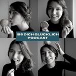 Logo of the podcast Iss dich glücklich Podcast Iss dich glücklich