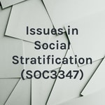 Logo of the podcast Issues in Social Stratification (SOC3347) Podcast Issues in Social Stratification (SOC3347)