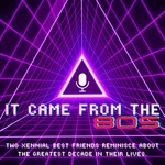 Logo of the podcast It Came From The 80s Podcast It Came From The 80s