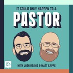 Logo of the podcast It Could Only Happen to a Pastor Podcast Podcast It Could Only Happen to a Pastor Podcast