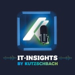 Podcast IT-Insights - Der Kutzschbach Podcast