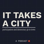 Logo of the podcast It Takes A City Podcast It Takes A City