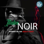 Logo of the podcast Italia Noir | Detective Drama Podcast Italia Noir | Detective Drama