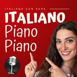 Logo of the podcast Italiano Piano Piano Podcast Italiano Piano Piano