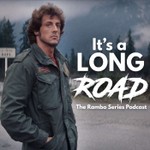Logo of the podcast It's A Long Road: The Rambo Series Podcast Podcast It's A Long Road: The Rambo Series Podcast