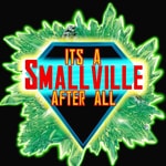 Logo of the podcast It's A Smallville After All Podcast It's A Smallville After All