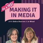 It's A Yes! Making It In Media Podcast It's A Yes! Making It In Media
