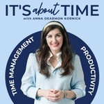It's About Time | Time Management & Productivity for Work Life & Balance Podcast It's About Time | Time Management & Productivity for Work Life & Balance