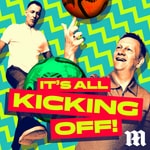Logo of the podcast It's All Kicking Off! Podcast It's All Kicking Off!