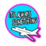 Podcast It's Always Something