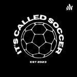 Logo of the podcast It’s Called Soccer Podcast It’s Called Soccer