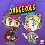 It's Dangerous to Go Alone Podcast It's Dangerous to Go Alone