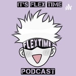 Logo of the podcast Its Flex Time Podcast Podcast Its Flex Time Podcast