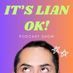 Logo of the podcast It's Lian, OK! Podcast It's Lian, OK!
