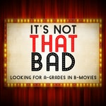 Logo of the podcast It's Not That Bad Podcast It's Not That Bad