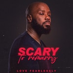 It's Scary To Remarry