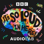 Logo of the podcast It's So Loud In Here! Podcast It's So Loud In Here!
