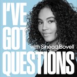 I've Got Questions with Sinead Bovell Podcast I've Got Questions with Sinead Bovell