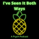Logo of the podcast I've Seen It Both Ways Podcast I've Seen It Both Ways