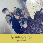 Logo of the podcast İyi Aile Çocuğu Podcast İyi Aile Çocuğu