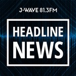 Logo of the podcast J-WAVE HEADLINE NEWS Podcast J-WAVE HEADLINE NEWS