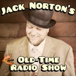 Logo of the podcast Jack Norton's Old-Time Radio Show: 1920s to 1940s 78 RPM Records Podcast Jack Norton's Old-Time Radio Show: 1920s to 1940s 78 RPM Records