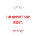 Logo of the podcast J'ai appuyé sur reset Podcast J'ai appuyé sur reset