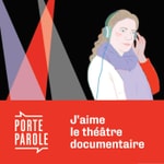 Logo of the podcast J'aime le théâtre documentaire Podcast J'aime le théâtre documentaire