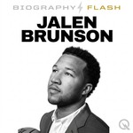 Logo of the podcast Jalen Brunson - Biography Flash Podcast Jalen Brunson - Biography Flash