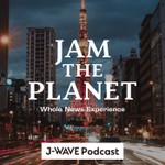 Logo of the podcast JAM THE PLANET ~NEWS TO THE TABLE~ Podcast JAM THE PLANET ~NEWS TO THE TABLE~