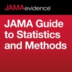 Logo of the podcast JAMAevidence JAMA Guide to Statistics and Methods Podcast JAMAevidence JAMA Guide to Statistics and Methods