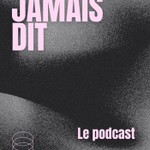 Logo of the podcast JAMAIS DIT ! le podcast d'Isabelle Farrugia Podcast JAMAIS DIT ! le podcast d'Isabelle Farrugia