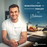 Logo of the podcast Bahmann Wohlfühlfigur Podcast Podcast Bahmann Wohlfühlfigur Podcast