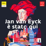 Logo of the podcast Jan van Eyck è stato qui Podcast Jan van Eyck è stato qui
