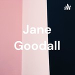 Logo of the podcast Jane Goodall Podcast Jane Goodall