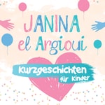 Logo of the podcast Janina el Arguioui - Kurzgeschichten Podcast Janina el Arguioui - Kurzgeschichten