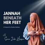 Logo of the podcast Jannah Beneath Her Feet Podcast Jannah Beneath Her Feet